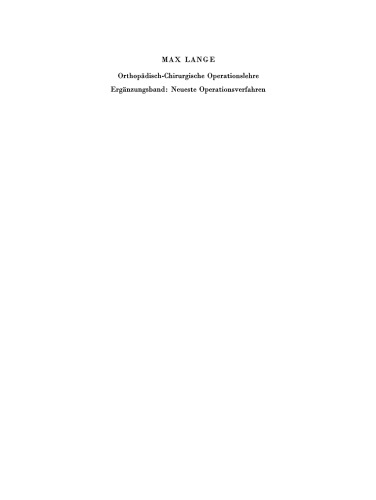 Orthopädisch-Chirurgische Operationslehre: Ergänzungsband: Neueste Operationsverfahren