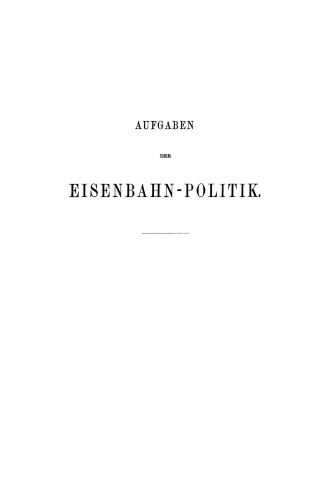 Aufgaben der Eisenbahn - Politik