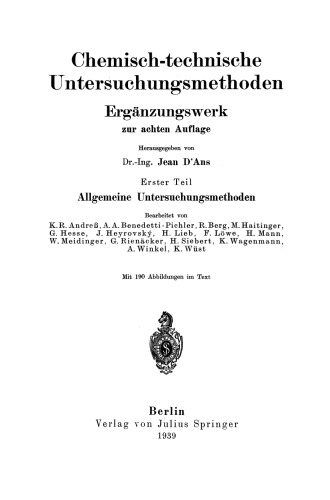 Chemisch-technische Untersuchungsmethoden: Erster Teil Allgemeine Untersuchungsmethoden