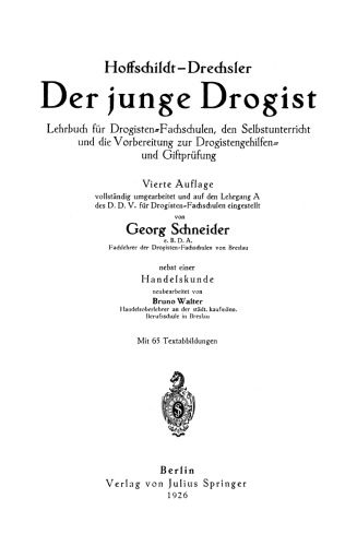 Der junge Drogist: Lehrbuch für Drogisten≈Fachschulen, den Selbstunterricht und die Vorbereitung zur Drogistengehilfen≈ und Giftprüfung