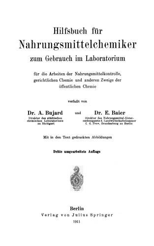 Hilfsbuch für Nahrungsmittelchemiker zum Gebrauch im Laboratorium für die Arbeiten der Nahrungsmittelkontrolle, gerichtlichen Chemie und anderen Zweige der öffentlichen Chemie
