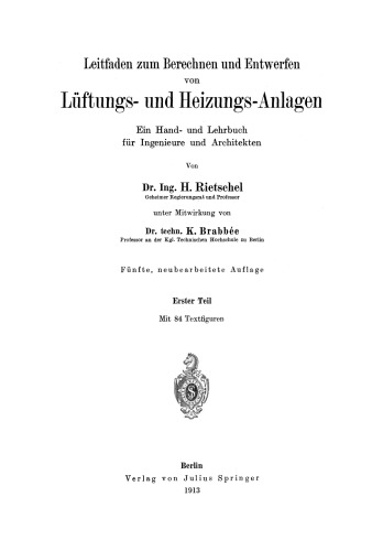 Leitfaden zum Berechnen und Entwerfen von Läftungs- und Heizungs-Anlagen: Erster Teil Ein Hand- und Lehrbuch für Ingenieure und Architekten