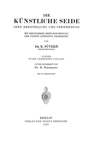 Die Künstliche Seide: Ihre Herstellung und Verwendung