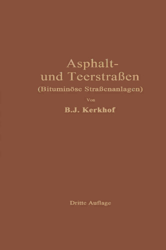 Asphaltstraßen und Teerstraßen: Bituminöse Straßenanlagen