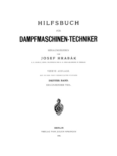 Hilfsbuch für Dampfmaschinen-Techniker: Dritter Band