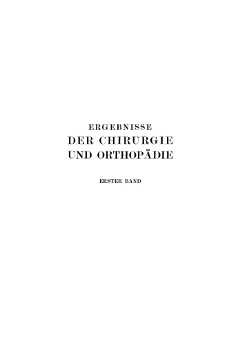 Ergebnisse der Chirurgie und Orthopädie: Erster Band