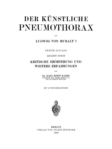 Der Künstliche Pneumothorax: Kritische Erörterung und Weitere Erfahrungen