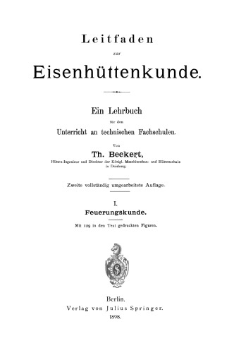 Leitfaden zur Eisenhüttenkunde: Ein Lehrbuch fü den Unterricht an technischen Fachschulen