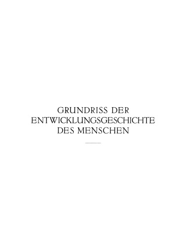 Grundriss der Entwicklungsgeschichte des Menschen
