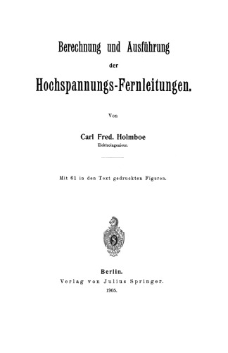 Berechnung und Ausführung der Hochspannungs-Fernleitungen