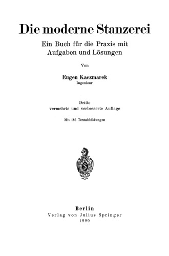 Die moderne Stanzerei: Ein Buch für die Praxis mit Aufgaben und Lösungen