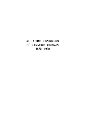 50 Jahre Kongress für Innere Medizin 1882–1932