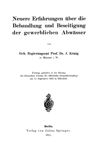 Neuere Erfahrungen über die Behandlung und Beseitigung der gewerblichen Abwässer