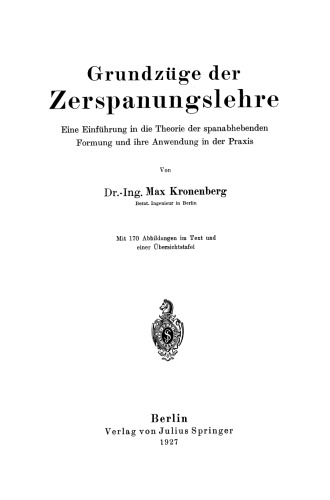 Grundzüge der Zerspanungslehre: Eine Einführung in die Theorie der spanabhebenden Formung und ihre Anwendung in der Praxis