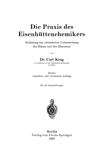 Die Praxis des Eisenhüttenchemikers: Anleitung zur chemischen Untersuchung des Eisens und der Eisenerze