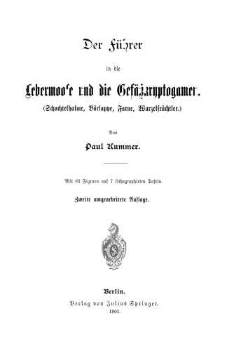 Der führer in die Lebermoose und die Gefäßkryptogamen: Schachtelhalme, Bärlappe, Farne, Wurzelfrüchtler