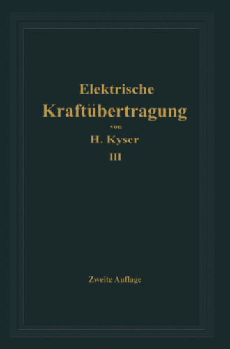 Die elektrische Kraftübertragung: Dritter Band