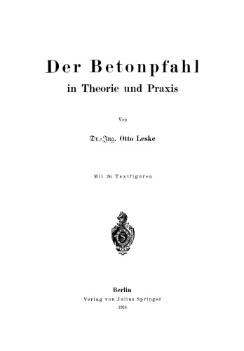 Der Betonpfahl in Theorie und Praxis