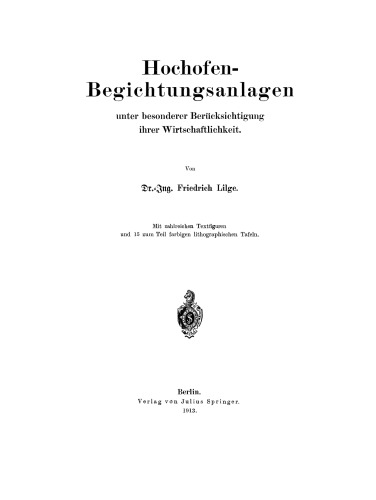 Hochofen-Begichtungsanlagen: unter besonderer Berücksichtigung ihrer Wirtschaftlichkeit
