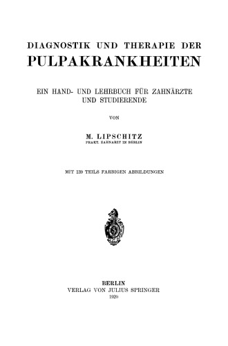 Diagnostik und Therapie der Pulpakrankheiten: Ein Hand- und Lehrbuch für Zahnärzte und Studierende