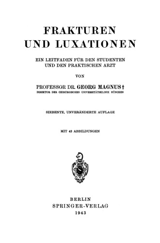 Frakturen und Luxationen: Ein Leitfaden für den Studenten und den Praktischen Arzt