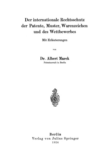 Der internationale Rechtsschutz der Patente, Muster, Warenzeichen und des Wettbewerbes