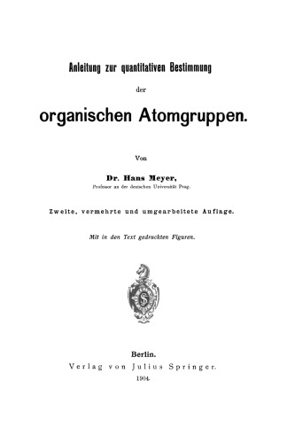 Anleitung zur quantitativen Bestimmung der organischen Atomgruppen
