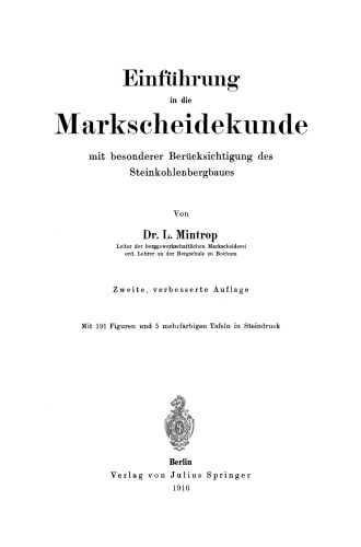Einführung in die Markscheidekunde mit besonderer Berücksichtigung des Steinkohlenbergbaues