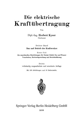 Die maschinellen Einrichtungen für Dampf, Rohöl, Gas und Wasser. Vorarbeiten, Entwurfsgestaltung und Betriebsführung