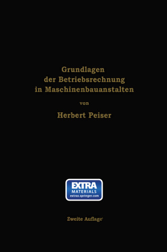 Grundlagen der Betriebsrechnung in Maschinenbauanstalten