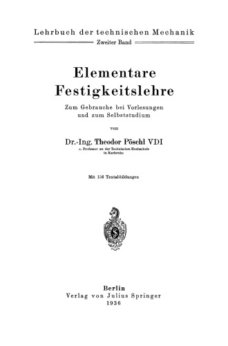 Elementare Festigkeitslehre: Zum Gebrauche bei Vorlesungen und zum Selbststudium