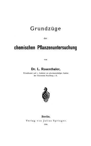 Grundzüge der chemischen Pflanzenuntersuchung