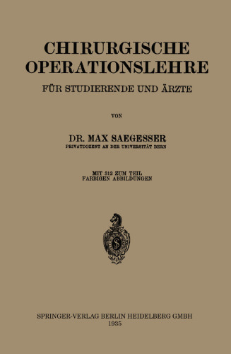 Chirurgische Operationslehre: Ein Grundriss fÜr Studierende und Ärzte