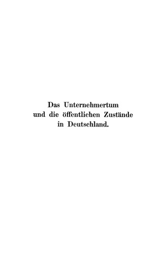 Das Unternehmertum und die öffentlichen Zustände in Deutschland