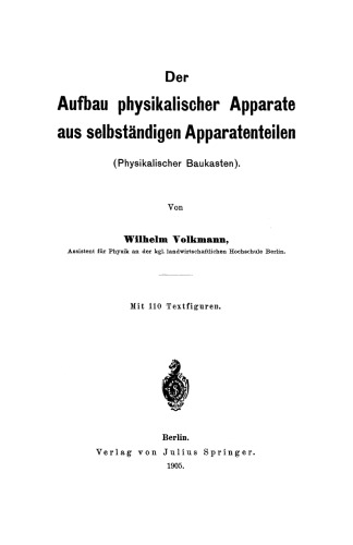 Der Aufbau physikalischer Apparate aus selbständigen Apparatenteilen (Physikalischer Baukasten)