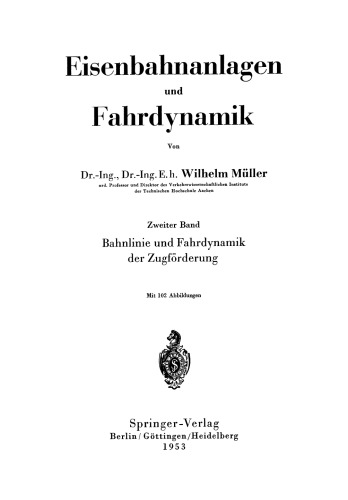 Eisenbahnanlagen und Fahrdynamik: Zweiter Band Bahnlinie und Fahrdynamik der Zugförderung