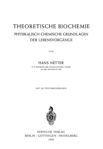 Theoretische Biochemie: Physikalisch-Chemische Grundlagen der Lebensvorgange