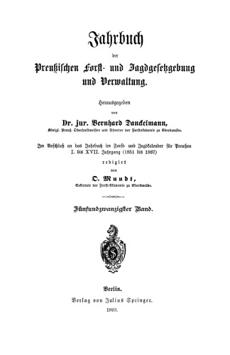 Jahrbuch der Preußischen Forst- und Jagdgesetzgebung und Verwaltung: Fünfundzwanzigster Band