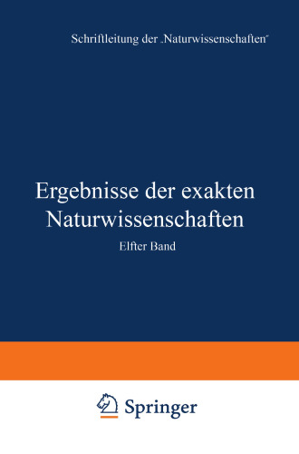 Ergebnisse der exakten Naturwissenschaften: Elfter Band