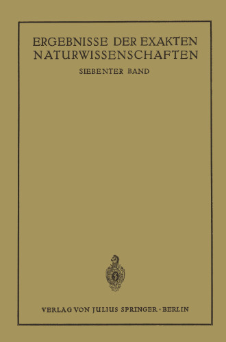Ergebnisse der Exakten Naturwissenschaften: Siebenter Band