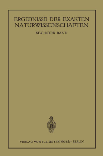 Ergebnisse der Exakten Naturwissenschaften: Sechster Band