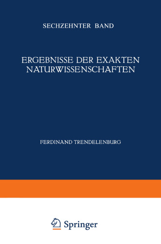 Ergebnisse der Exakten Naturwissenschaften: Sechzehnter Band