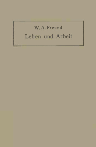 Leben und Arbeit: Gedanken und Erfahrungen über Schaffen in der Medizin