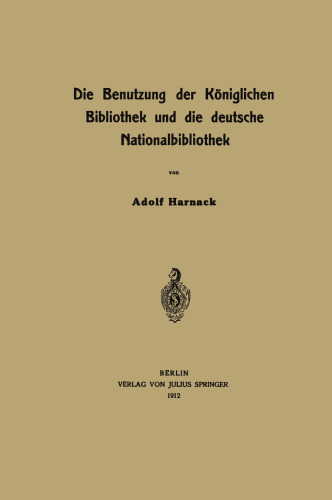 Die Benutzung der Königlichen Bibliothek und die deutsche Nationalbibliothek