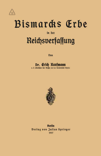 Bismarcks Erbe in der Reichsverfassung