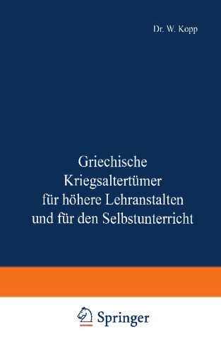 Griechische Kriegsaltertümer für höhere Lehranstalten und für den Selbstunterricht