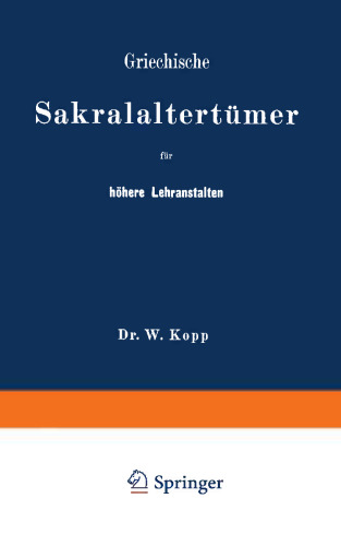Griechische Sakralaltertümer für höhere Lehranstalten und für den Selbstunterricht