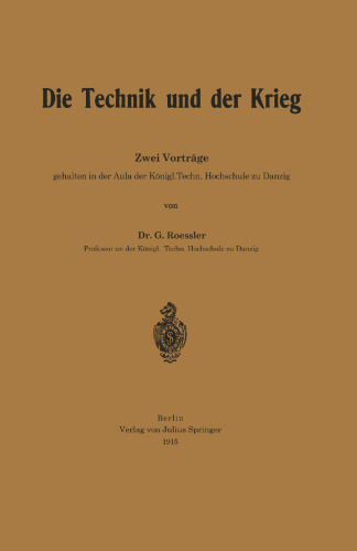 Die Technik und der Krieg: Zwei Vorträge