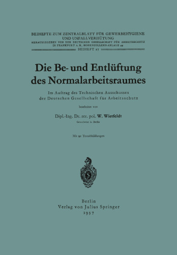 Die Be- und Entlüftung des Normalarbeitsraumes: Im Auftrag des Technischen Ausschusses der Deutschen Gesellschaft für Arbeitsschutz