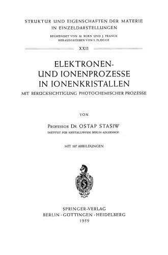 Elektronen- und Ionenprozesse in Ionenkristallen: Mit Berücksichtigung Photochemischer Prozesse